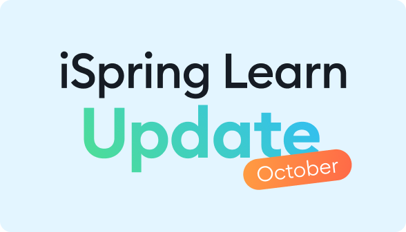 iSpring Learn Updates - October 2024