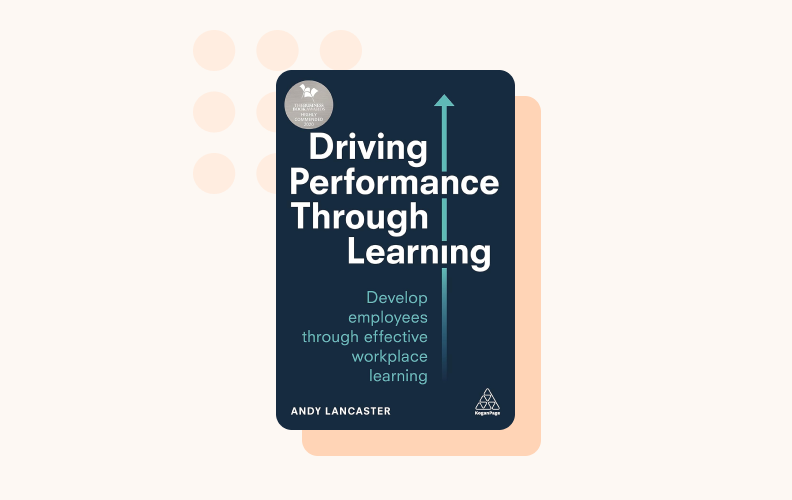 Driving Performance Through Learning is perfect for L&D pros who want to optimize their workflows