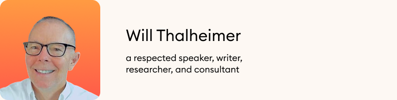 Author Will Thalheimer, Ph.D., MBA, is a respected speaker, writer, researcher, and consultant.