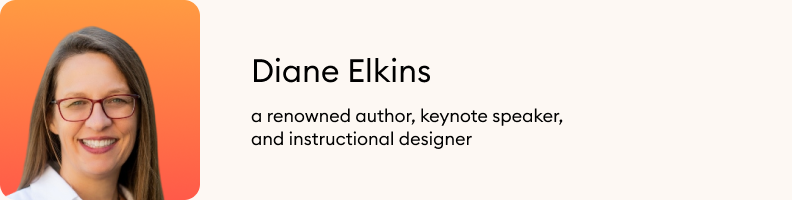 Diane Elkins is a renowned author, keynote speaker, and instructional designer