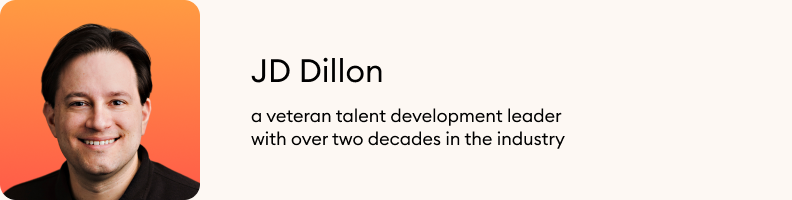 JD Dillon is a veteran talent development leader with over two decades in the industry